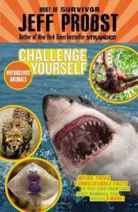 Outrageous Animals : Weird Trivia and Unbelievable Facts to Test Your Knowledge about Mammals, Fish, Insects, & More! (Challenge Yourself)