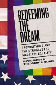 Redeeming the Dream : Proposition 8 and the Struggle for Marriage Equality （Reprint）