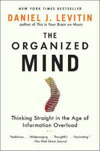 The Organized Mind : Thinking Straight in the Age of Information Overload