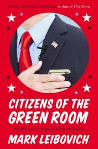 Citizens of the Green Room : Profiles in Courage and Self-Delusion
