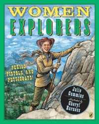 Women Explorers : Perils, Pistols, and Petticoats!