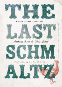 The Last Schmaltz : A Very Serious Cookbook