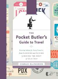 The Pocket Butler's Guide to Travel : Essential Advice for Every Traveller: from Planning and Packing to Making the Most of Your Trip