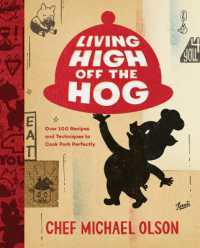 Living High Off the Hog : Over 100 Recipes and Techniques to Cook Pork Perfectly