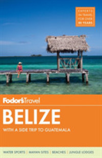 Fodor's Belize : With a Side Trip to Guatemala (Fodor's Belize) （7TH）