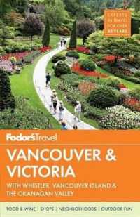 Fodor's Vancouver & Victoria : With Whistler, Vancouver Island & the Okanagan Valley (Fodor's Vancouver and Victoria) （5TH）