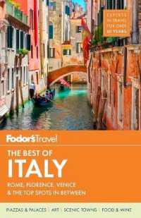 Fodor's the Best of Italy : Rome, Florence, Venice & the Top Spots in between (Fodor's the Best of Italy) （FOL PAP/MA）
