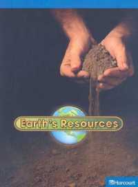 Earth's Resources, On-level Reader Grade 1 : Harcourt School Publishers Science (Hsp Sci 09)