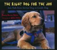 The Right Dog for the Job : Ira's Path from Service Dog to Guide Dog