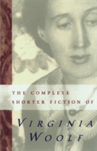 The Complete Shorter Fiction of Virginia Woolf: Second Edition （2ND）