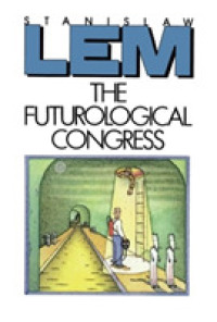 Futurological Congress : From the Memoirs of Ijon Tichy -- Paperback (English Language Edition)