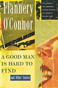 A Good Man Is Hard to Find and Other Stories (A Harvest/hbj Book)
