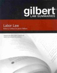 Gilbert Law Summaries on Labor Law (Gilbert Law Summaries) （12TH）