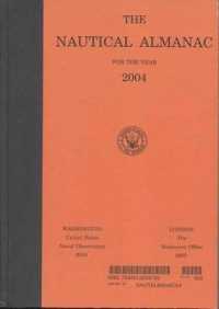 The Nautical Almanac for the Year 2004 (Nautical Almanac for the Year) （2004）