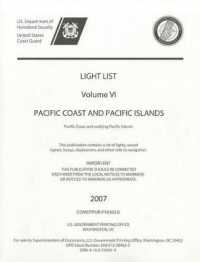 Light List， 2006， V. 6， Pacific Coast and Pacific Islands : Pacific Coast and Pacific Islands