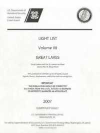 Light List， 2006， V. 7， Great Lakes : Great Lakes and the St. Lawrence River above the St. Regis River (Light List， Great Lakes， U.S. and Canada 9th Coast Guide Dis)
