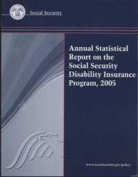 Annual Statistical Report on the Social Security Disability Insurance Program, 2005