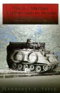 The U.S. Military Intervention in Panama: Origins, Planning and Crisis Management, June 1987-December 1989 (Paperback) : Origins, Planning and Crisis Management, June 1987-December 1989 (Contingency Operations)