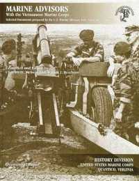Marine Advisors with the Vietnamese Marine Corps: Selected Documents Prepared by the U.S. Marine Advisory Unit, Naval Advisory Group (Occasional Papers)