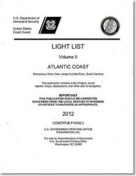 Light List : Atlantic Coast, Shrewsbury River, New Jersey to Little River, South Carolina 2012 (Light List, Atlantic Coast, Shrewsbury River, New Jers