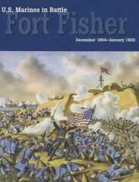 U.S. Marines in Battle: Fort Fisher, December 1864-January 1865 (U.S. Marines in Battle)