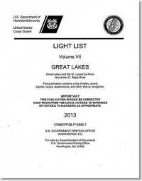 Light List, 2013, V. 7, Great Lakes and the St. Lawrence River above the St. Regis River （None, Annual Usually）