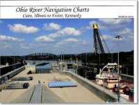 Ohio River Navigation Charts: Cairo, Illinois to Foster, Kentucky （Spiral）