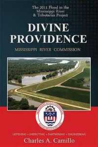 Divine Providence: the 2011 Flood in the Mississippi River and Tributaries 2011 Flood History
