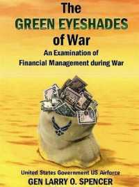 The Green Eyeshades of War: an Examination of Financial Management during War : An Examination of Financial Management during War