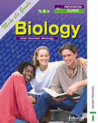 Make the Grade : A2 Biology with Human Biology (Nelson Advanced Science)