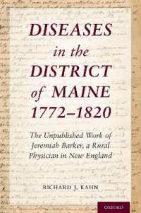 Diseases in the District of Maine 1772 - 1820 : The Unpublished Work of Jeremiah Barker, a Rural Physician in New England