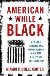 American While Black : African Americans, Immigration, and the Limits of Citizenship
