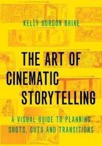 映画の物語技法図解ガイド<br>The Art of Cinematic Storytelling : A Visual Guide to Planning Shots, Cuts, and Transitions