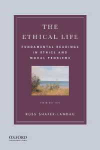 The Ethical Life : Fundamental Readings in Ethics and Moral Problems （5TH）