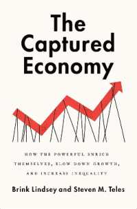 格差拡大の経済的背景<br>The Captured Economy : How the Powerful Enrich Themselves, Slow Down Growth, and Increase Inequality