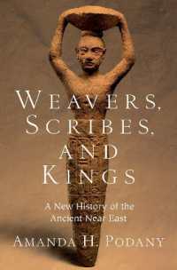 新古代近東史<br>Weavers, Scribes, and Kings : A New History of the Ancient Near East
