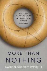 真空の理論物理学史1925-1980年<br>More than Nothing : A History of the Vacuum in Theoretical Physics, 1925-1980
