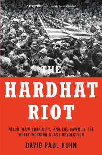 The Hardhat Riot : Nixon, New York City, and the Dawn of the White Working-Class Revolution