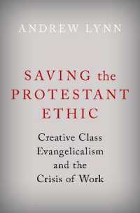 Saving the Protestant Ethic : Creative Class Evangelicalism and the Crisis of Work