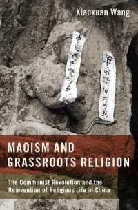 Maoism and Grassroots Religion : The Communist Revolution and the Reinvention of Religious Life in China