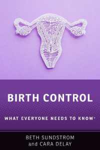誰もが知っておきたい産児調節<br>Birth Control : What Everyone Needs to Know® (What Everyone Needs to Know®)