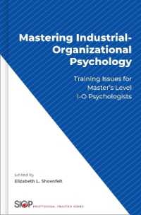 Mastering Industrial-Organizational Psychology : Training Issues for Master's Level I-O Psychologists (The Society for Industrial and Organizational Psychology Professional Practice Series)
