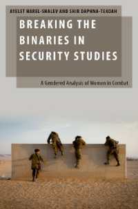 Breaking the Binaries in Security Studies : A Gendered Analysis of Women in Combat (Oxford Studies in Gender and International Relations)