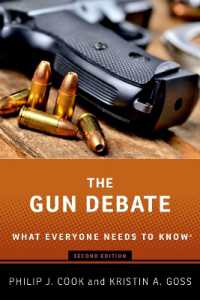 誰もが知っておきたいアメリカの銃論争（第２版）<br>The Gun Debate : What Everyone Needs to Know® (What Everyone Needs to Know) （2ND）