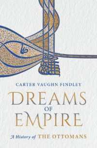 Dreams of Empire : A History of the Ottomans
