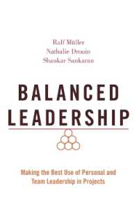 Balanced Leadership : Making the Best Use of Personal and Team Leadership in Projects