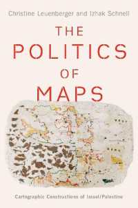 The Politics of Maps : Cartographic Constructions of Israel/Palestine