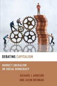 Debating Capitalism : Market Liberalism or Social Democracy (Debating Ethics)