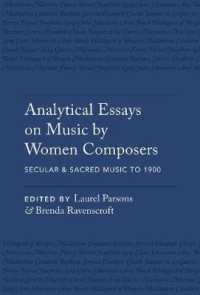 女性作曲家の音楽論集<br>Analytical Essays on Music by Women Composers: Secular & Sacred Music to 1900 : Secular & Sacred Music to 1900