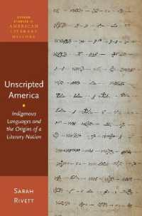 Unscripted America : Indigenous Languages and the Origins of a Literary Nation (Oxford Studies in American Literary History)